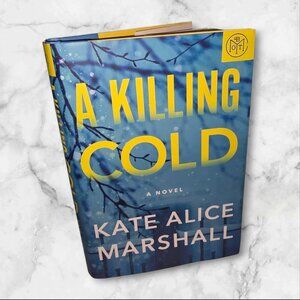A Killing Cold Novel by Kate Alice Marshall Hardcover Book of the Month Jan 2025